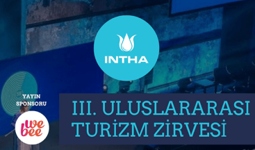 INTHA’dan 3.Uluslararası Turizm Zirvesi