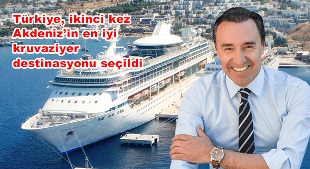 Türkiye, ikinci kez Akdeniz’in en iyi kruvaziyer destinasyonu seçildi