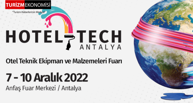HotelTech Antalya 7 Aralık’ta Kapılarını Açıyor