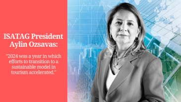 Ozsavas: “2024 was a year in which efforts to transition to a sustainable model in tourism accelerated.”
